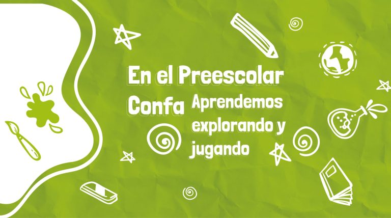 Imagen color verde y blanco con el texto "En el Preescolar Confa aprendemos explorando y jugando", tiene elementos decorativos como lápices, pintura, libros y otros