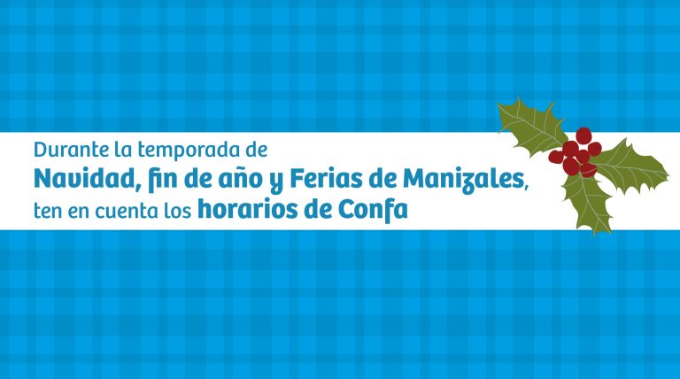 Horarios de Confa en Navidad, fin de año y Semana de Ferias de Manizales